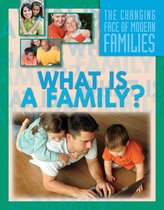 The Changing Face of Modern Families - What Is a Family?