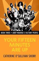 Andy Warhol's Factory People - Your Fifteen Minutes Are Up
