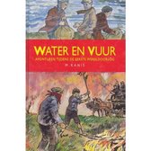 Water en Vuur Avonturen tijdens de Eerste Wereldoorlog | M. Kanis & Jaap Kramer