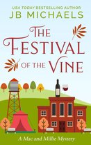 Mac and Millie Mysteries 4 - Festival of the Vine: A Mac and Millie Mystery