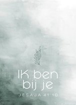 Poster - A4 - Groen Blauw - Christelijk - Bemoediging - Ik ben bij je Jes.41:10