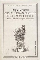 Osmanlı'dan Bugüne Toplum ve Devlet - Sivil Toplumculuğun Eleştirisi