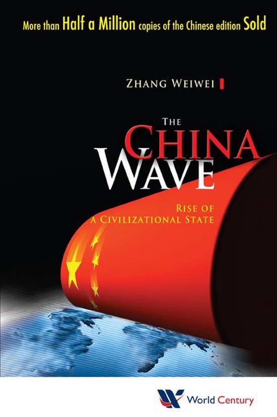 China Wave, The: Rise Of A Civilizational State - cover