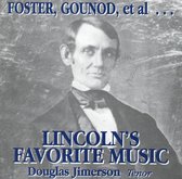 Foster, Gounod, Et Al... Lincoln's Favorites