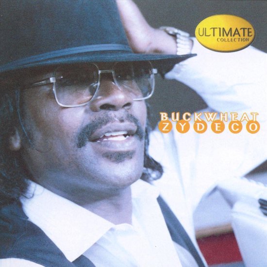 Ultimate Collection, Buckwheat Zydeco CD (album) Muziek