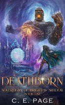 Sovereigns of Bright and Shadow 1 - Deathborn