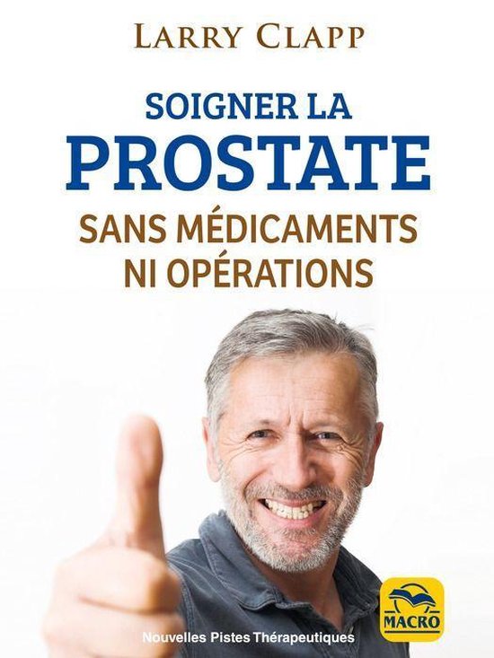 Nouvelles Pistes Thérapeutiques - Soigner la prostate - cover