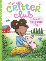 The Critter Club - Ellie and the Good-Luck Pig
