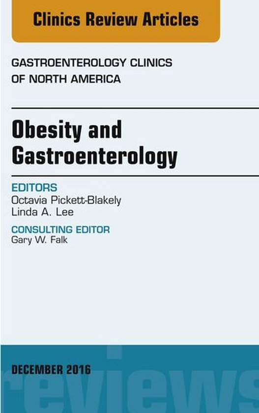 Obesity and Gastroenterology, An Issue of Gastroenterology Clinics of North America