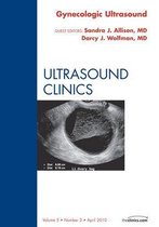 The Clinics: Radiology Volume 5-2 - Gynecologic Ultrasound, An Issue of Ultrasound Clinics
