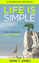 Life Is Simple: It Just Comes With Challenges