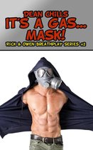 Rick and Owen Breathplay 2 - It's a Gas ... Mask!