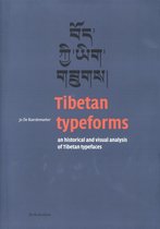 Tibetan Typeforms - An Historical And Visual Analysis Of Tibetan Typefaces