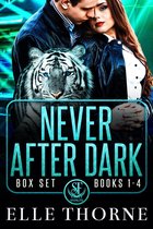 Shifters Forever Worlds Box Set 3 - Never After Dark The Boxed Set Books 1 - 4
