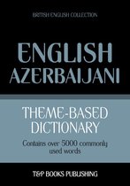 Theme-based dictionary British English-Azerbaijani - 5000 words