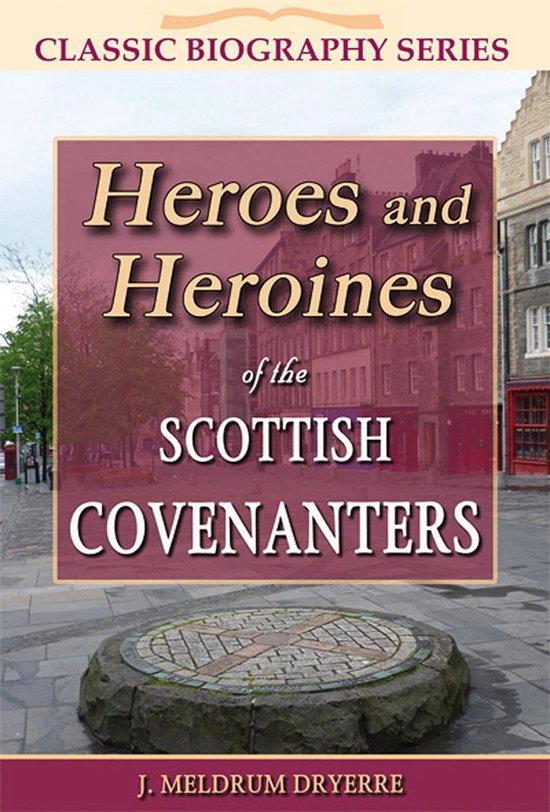 Classic Biography 2 - Heroes and Heroines of the Scottish Co ... - cover