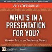 What's in a Presentation for You? How to Focus on Audience Needs
