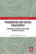 Routledge Studies in American Philosophy - Pragmatism and Social Philosophy