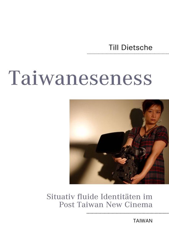 Taiwaneseness - Situativ fluide Identitäten im Post Taiwan  ... - cover