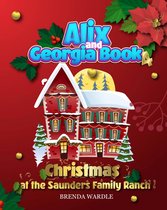 Alix & Georgia Book 4: 'Christmas at the Saunders Family Ranch'