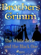 Grimm's Fairy Tales 135 - The White Bride and the Black One