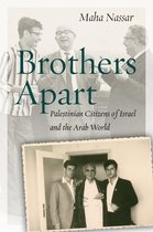 Stanford Studies in Middle Eastern and Islamic Societies and Cultures - Brothers Apart