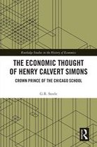 Routledge Studies in the History of Economics - The Economic Thought of Henry Calvert Simons