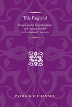 Politics, Culture and Society in Early Modern Britain - This England