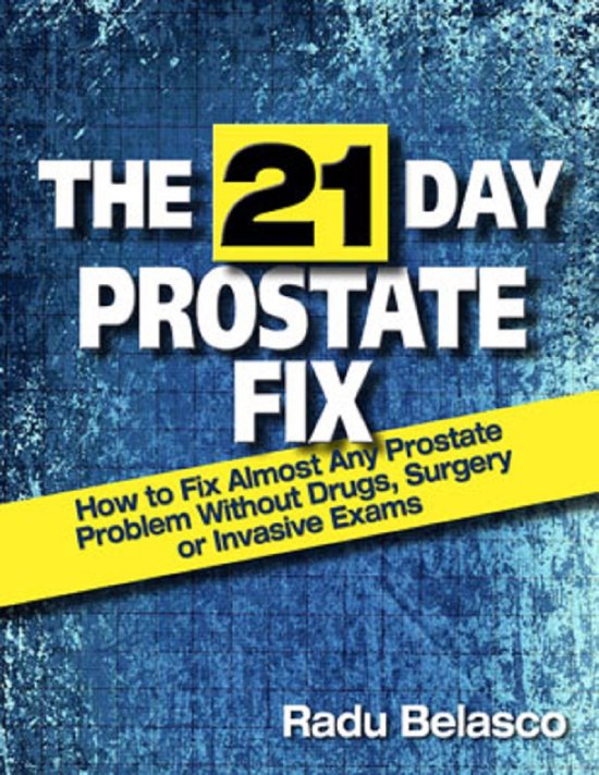 The 21 Day Prostate Fix - How to Fix Almost Any Prostate Pro ... - cover
