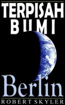 Terpisah Bumi - 004 - Berlin (Indonesia Edisi)