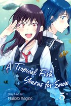 A Tropical Fish Yearns for Snow 5 - A Tropical Fish Yearns for Snow, Vol. 5