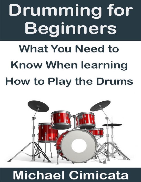 Drumming for Beginners What You Need to Know When Learning How to Play