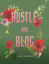 Hustle and Blog