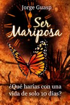 Ser Mariposa