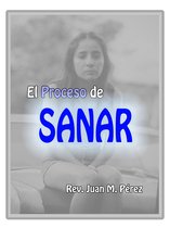 El Proceso De Sanar