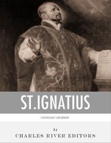 Catholic Legends: The Life and Legacy of St. Ignatius of Loyola