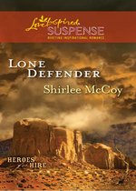 Lone Defender (Mills & Boon Love Inspired Suspense) (Heroes for Hire - Book 4)