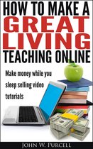 How to Make a Great Living Teaching Online