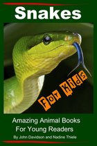 Amazing Animal Books - Snakes For Kids: Amazing Animal Books For Young Readers