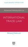 Elgar Advanced Introductions series - Advanced Introduction to International Trade Law