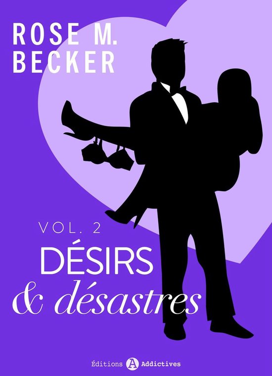 Désirs et désastres 2 - Désirs et désastres, vol. 2