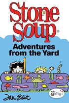 UDig -  Stone Soup: Adventures from the Yard