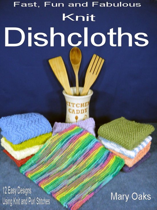 Fast, Fun and Fabulous Knit Dishcloths - cover