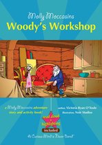 Molly Moccasins - Woody's Workshop (Read Aloud Version)