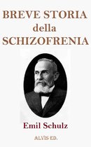 Breve Storia della Schizofrenia