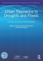 Routledge Special Issues on Water Policy and Governance - Urban Resilience to Droughts and Floods