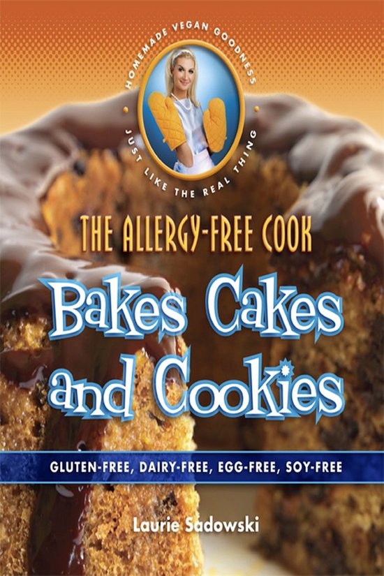 The Allergy-Free Cook Bakes Cakes and Cookies - cover