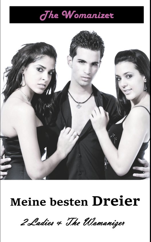 Meine besten Dreier (ebook), The Womanizer 9783752818710 Boeken bol