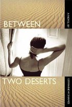 Between Two Deserts