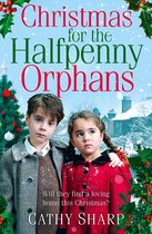 Halfpenny Orphans 3 - Christmas for the Halfpenny Orphans (Halfpenny Orphans, Book 3)